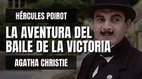 La Aventura Del Baile de la Victoria POIROT Agatha Christie Audiolibro ...