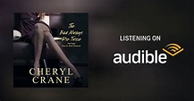 The Bad Always Die Twice by Cheryl Crane - Audiobook - Audible.com