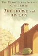 The Horse and His Boy (Chronicles of Narnia, #5) by C.S. Lewis | Goodreads