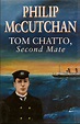 Tom Chatto, Second Mate by MCCUTCHAN, PHILIP: Fine Hardcover (1995 ...