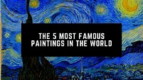 The 5 Most Famous Paintings in the World | Geeks