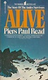 Alive: The Story of the Andes Survivors by Piers Paul Read | Goodreads