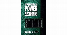 Introduction to Power Electronics by Daniel W. Hart
