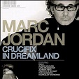 MARC JORDAN - CRUCIFIX IN DREAMLAND: MARC JORDAN: Amazon.ca: Music