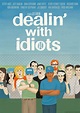 Dealin' With Idiots (DVD 2013) | DVD Empire