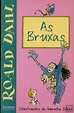 As Bruxas, Roald Dahl - Livro - Bertrand