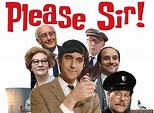 Please Sir! TV Show Air Dates & Track Episodes - Next Episode