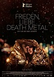 Frieden, Liebe und Death Metal (#219358) - Filmspiegel Essen