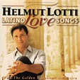 Helmut Lotti With The Golden Symphony Orchestra* - Latino Love Songs ...