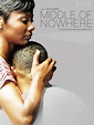 Middle Of Nowhere - Película 2012 - SensaCine.com