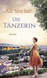 Die Tänzerin: Roman eBook : Sinclair, Alli, Winkler, Christiane: Amazon ...