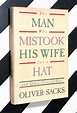 The Man Who Mistook His Wife for a Hat by Oliver Sacks (1985) hardcover ...