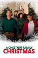 A Chestnut Family Christmas - Where to Watch and Stream - TV Guide