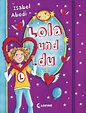 Lola und du – Eintragbuch von Isabel Abedi | 978-3-7855-7448-5 | Loewe ...