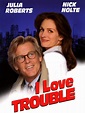 I Love Trouble (1994) - Rotten Tomatoes