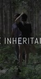 Inheritance (2017) - IMDb