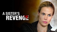 A Sister's Revenge (Movie, 2013) - MovieMeter.com