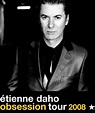 Obsession Tour 2008 : Etienne Daho - CiteGAY