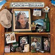 Catch And Release — Original Motion Picture Soundtrack | Last.fm
