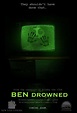 Ben drowned, Movie posters and Poster on Pinterest