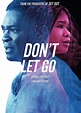 Don't Let Go (2019) - Posters — The Movie Database (TMDb)