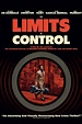 The Limits of Control Pictures - Rotten Tomatoes