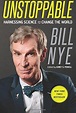 Libro Unstoppable: Harnessing Science to Change the World, Bill Nye ...
