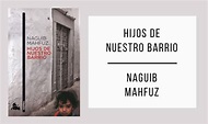 Hijos de nuestro barrio | Naguib Mahfuz