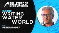 Inside Screenwriting Waterworld with Peter Rader // Bulletproof ...