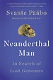 Neanderthal Man – In Search of Lost Genomes - The Human Journey