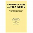 Truthfulness and Tragedy - Stanley Hauerwas
