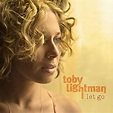 Play Let Go by Toby Lightman on Amazon Music