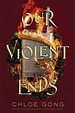 Our Violent Ends by Chloe Gong | Best New Books Releasing in November ...