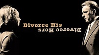 Divorce His Divorce Hers - Watch Movie on Paramount Plus
