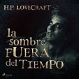 La sombra fuera del tiempo - Audiobook - H.P. Lovecraft - Storytel