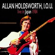 Holdsworth,Allan / I.O.U. - Live In Japan 1984 - CD - Walmart.com ...