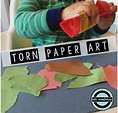 Torn Paper Art - Great fine motor activity for toddlers and ...