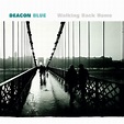 Walking Back Home | Deacon Blue – Télécharger et écouter l'album