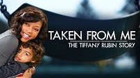 Taken From Me: The Tiffany Rubin Story Cast | Lifetime