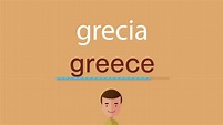 Cómo se dice grecia en inglés - YouTube