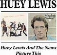 Huey Lewis & The News/Picture This, Huey Lewis & The News | CD (album ...