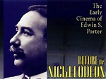 Before the Nickelodeon: The Cinema of Edwin S. Porter Pictures - Rotten ...