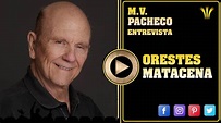 Entrevista com Orestes Matacena - Entrevistas com M.V.Pacheco