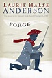 Forge | Book by Laurie Halse Anderson | Official Publisher Page | Simon ...