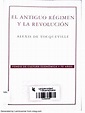 El Antiguo Régimen y La Revolución. Alexis de Tocqueville. (Libro ...