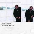 JOHN MARTYN Glasgow Walker reviews