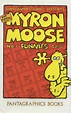 Myron Moose Funnies (1987 Fantagraphics) comic books