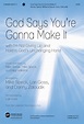 God Says You're Gonna Make It