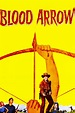 Blood Arrow (1958) — The Movie Database (TMDB)
