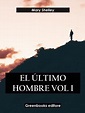 El último hombre Vol I by Mary Shelley | eBook | Barnes & Noble®